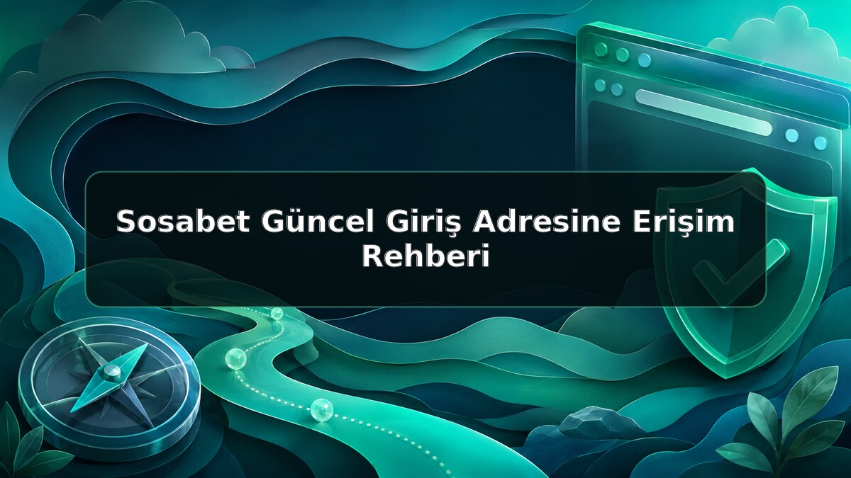 Sosabet Güncel Giriş Adresine Erişim Rehberi için Sosabet bilgilendirme görseli