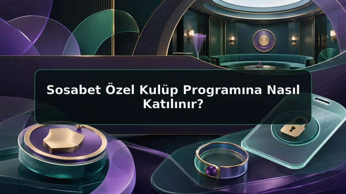 Sosabet Özel Kulüp Programına Nasıl Katılınır için Sosabet bilgilendirme görseli