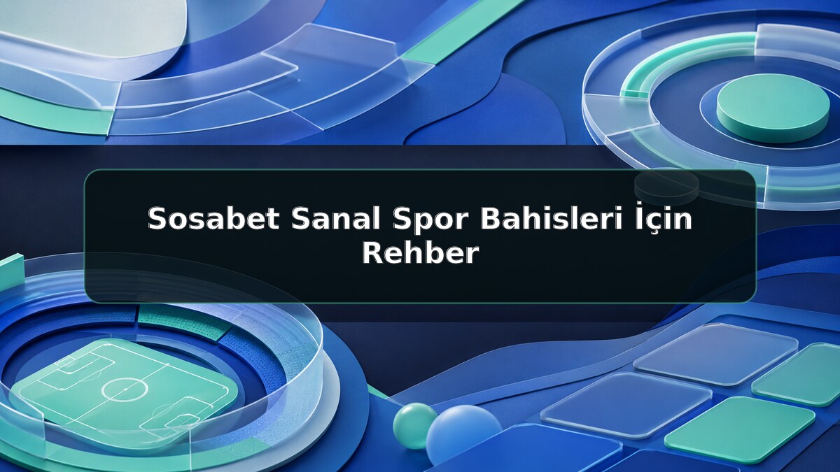 Sosabet Sanal Spor Bahisleri İçin Rehber için Sosabet bilgilendirme görseli